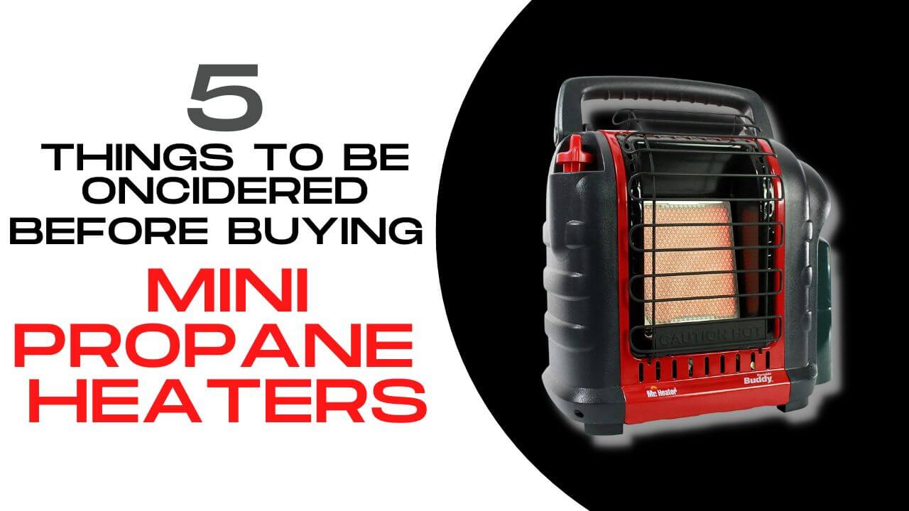 5-Things-to-Consider-Before-Buying-a-Mini-Propane-Heater